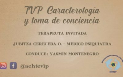 TVP, Caracterología y toma de conciencia